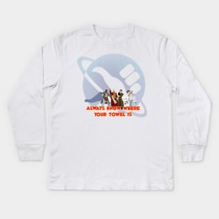 Know where your towel is Kids Long Sleeve T-Shirt